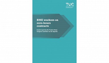 BME workers on zero-hours contracts TUC and Race on the Agenda, (2021)